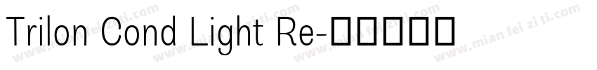 Trilon Cond Light Re字体转换